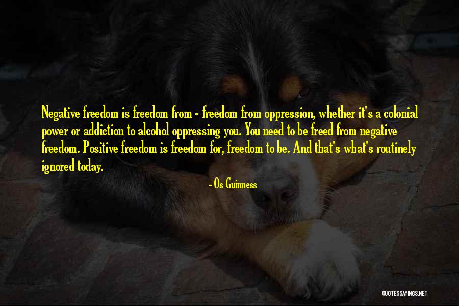 Freedom And Oppression Quotes By Os Guinness Freedom And Oppression Quotes By Os Guinness