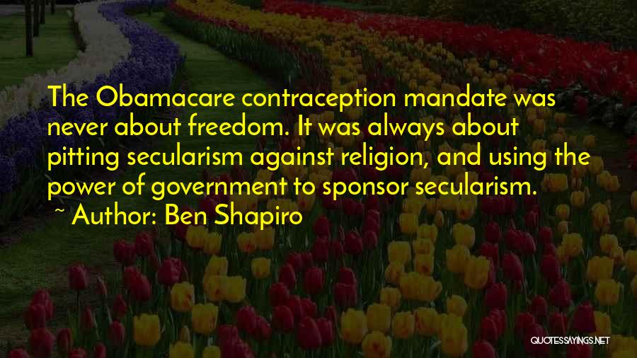 Freedom And Religion Quotes By Ben Shapiro