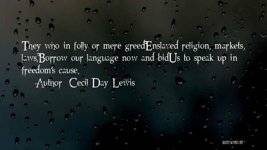 Freedom And Religion Quotes By Cecil Day-Lewis