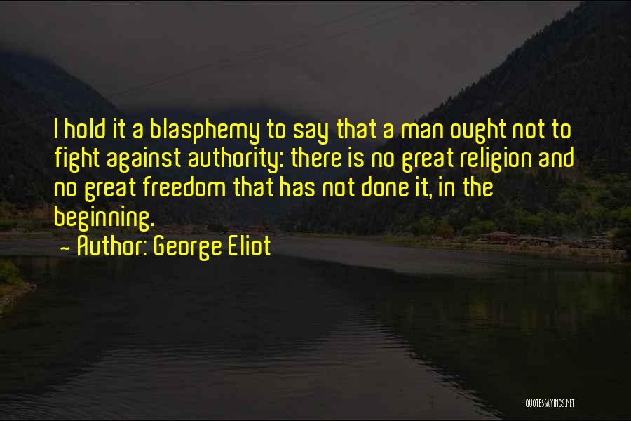 Freedom And Religion Quotes By George Eliot