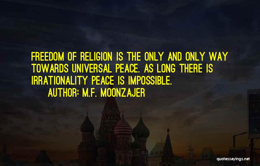 Freedom And Religion Quotes By M.F. Moonzajer