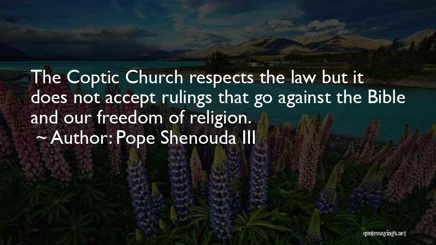 Freedom And Religion Quotes By Pope Shenouda III