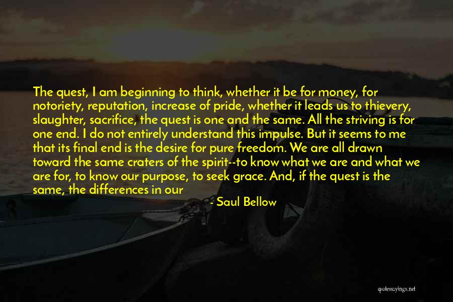 Freedom And Sacrifice Quotes By Saul Bellow Freedom And Sacrifice Quotes By Saul Bellow