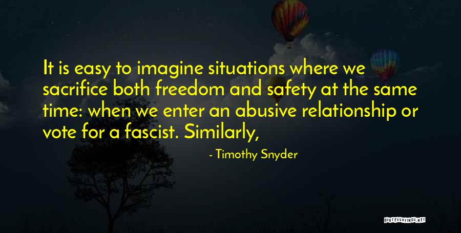 Freedom And Sacrifice Quotes By Timothy Snyder Freedom And Sacrifice Quotes By Timothy Snyder