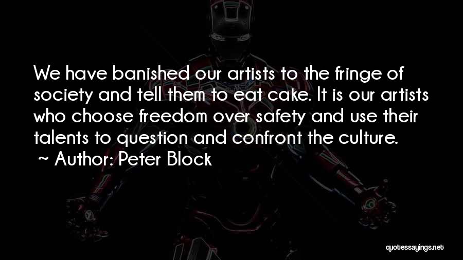 Freedom And Safety Quotes By Peter Block