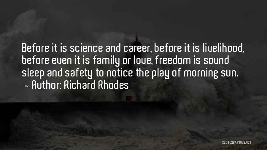 Freedom And Safety Quotes By Richard Rhodes