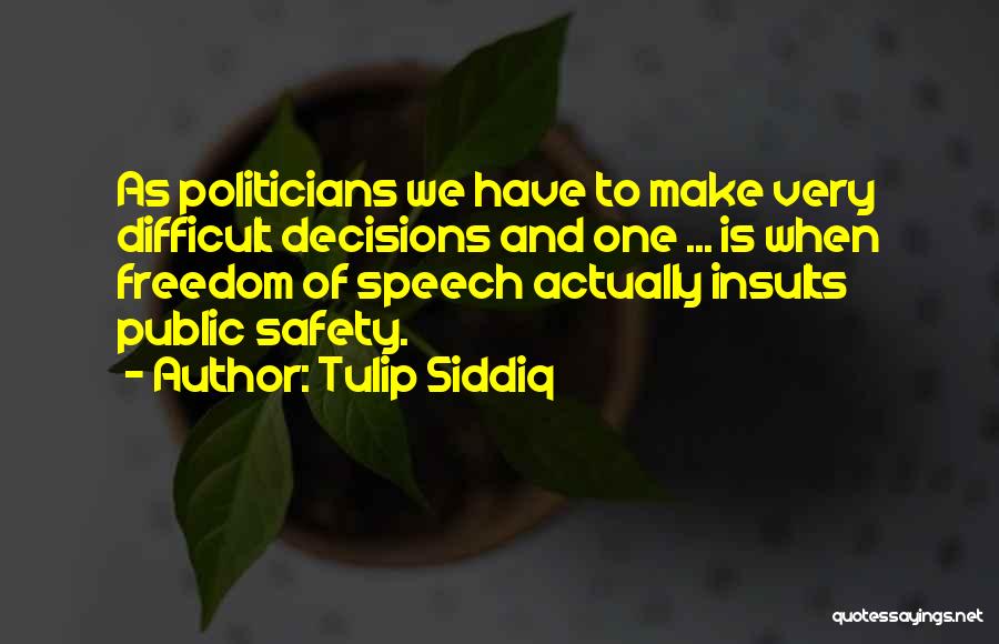 Freedom And Safety Quotes By Tulip Siddiq