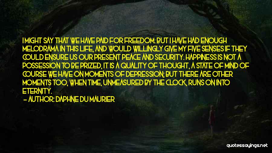 Freedom And Security Quotes By Daphne Du Maurier