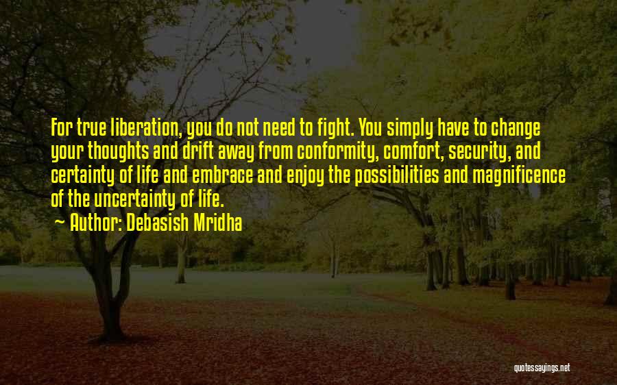 Freedom And Security Quotes By Debasish Mridha