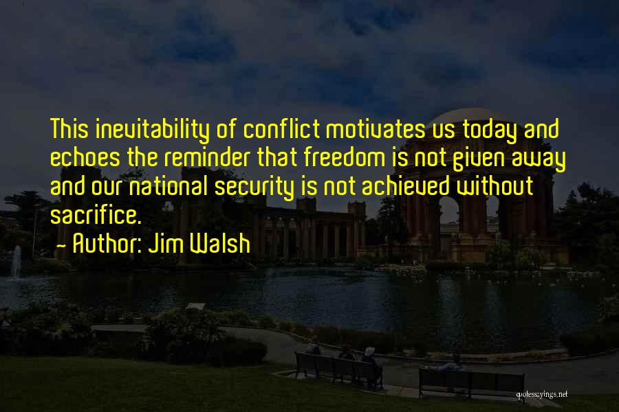 Freedom And Security Quotes By Jim Walsh