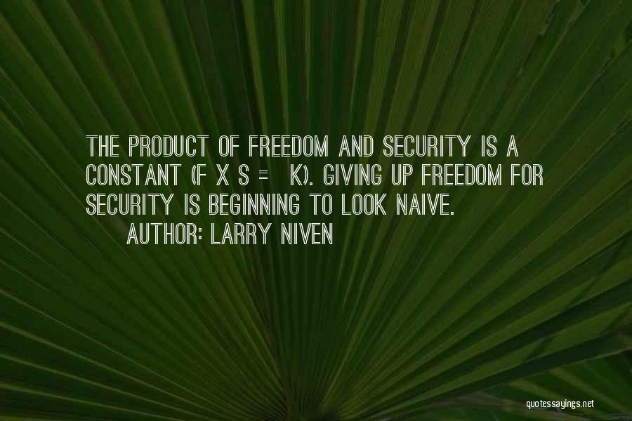 Freedom And Security Quotes By Larry Niven