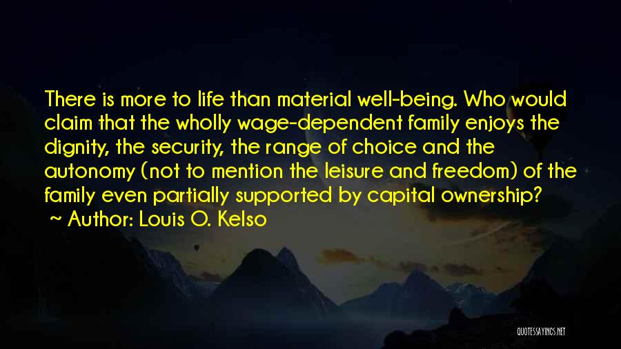 Freedom And Security Quotes By Louis O. Kelso