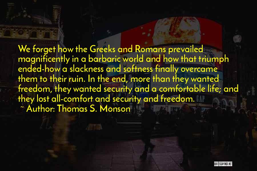 Freedom And Security Quotes By Thomas S. Monson