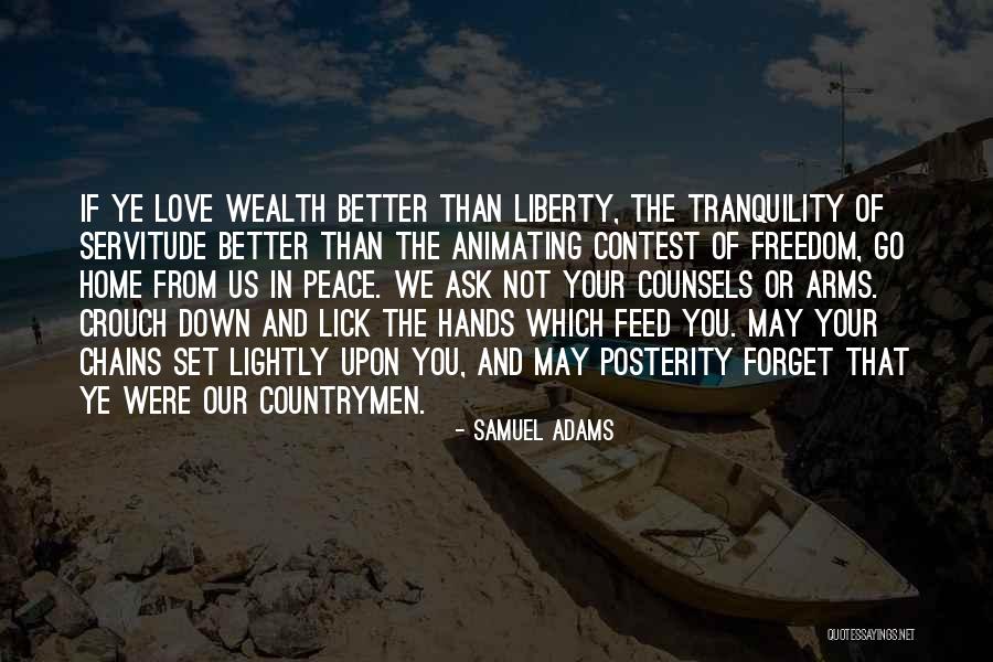 Freedom And Servitude Quotes By Samuel Adams Freedom And Servitude Quotes By Samuel Adams