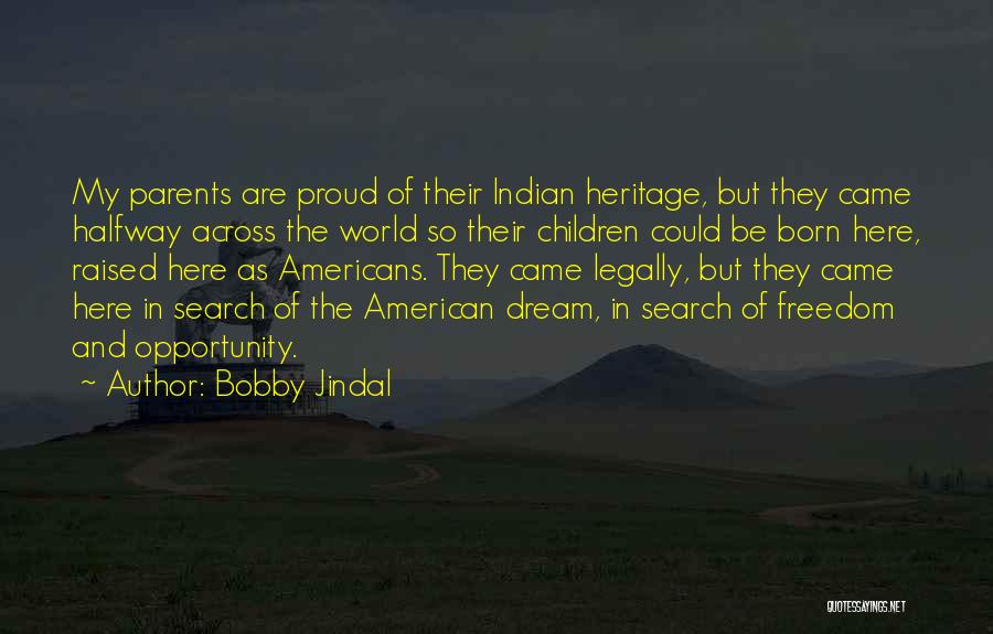 Freedom And The American Dream Quotes By Bobby Jindal