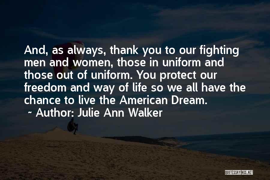 Freedom And The American Dream Quotes By Julie Ann Walker