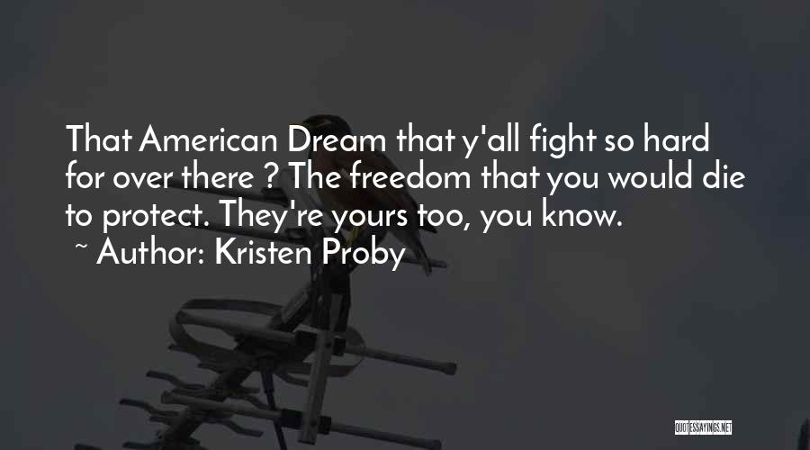 Freedom And The American Dream Quotes By Kristen Proby