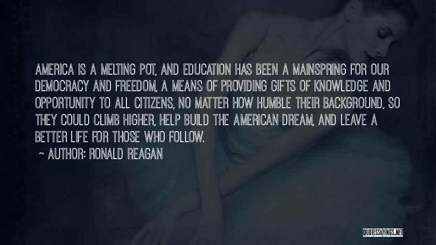 Freedom And The American Dream Quotes By Ronald Reagan