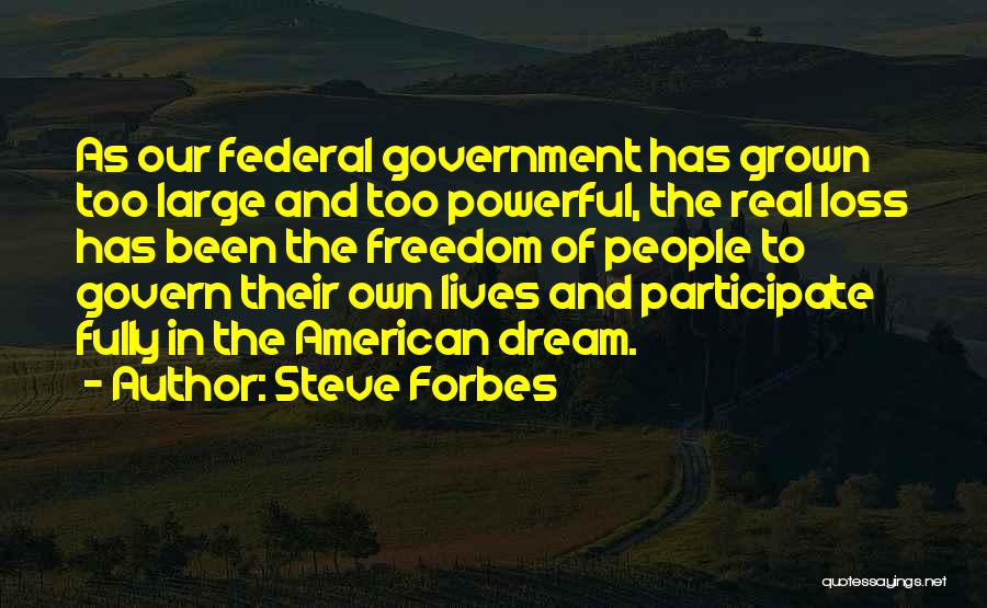 Freedom And The American Dream Quotes By Steve Forbes