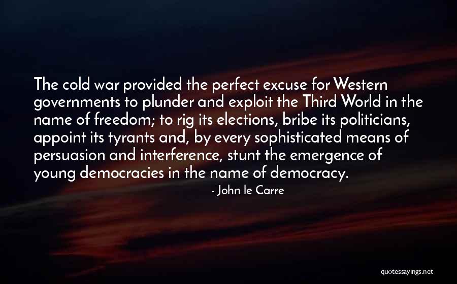 Freedom And War Quotes By John Le Carre Freedom And War Quotes By John Le Carre