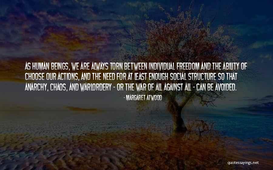 Freedom And War Quotes By Margaret Atwood Freedom And War Quotes By Margaret Atwood