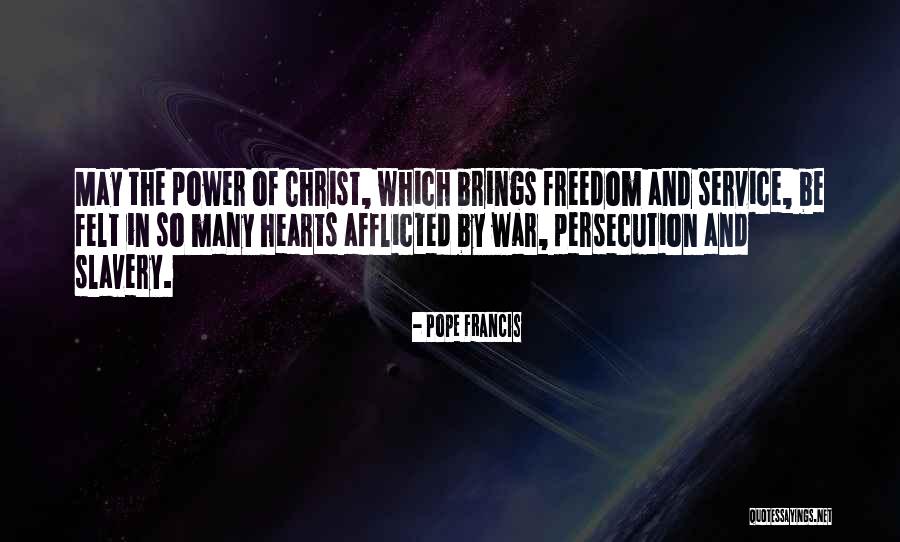 Freedom And War Quotes By Pope Francis Freedom And War Quotes By Pope Francis