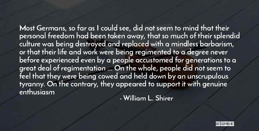 Freedom Being Taken Away Quotes By William L. Shirer Freedom Being Taken Away Quotes By William L. Shirer