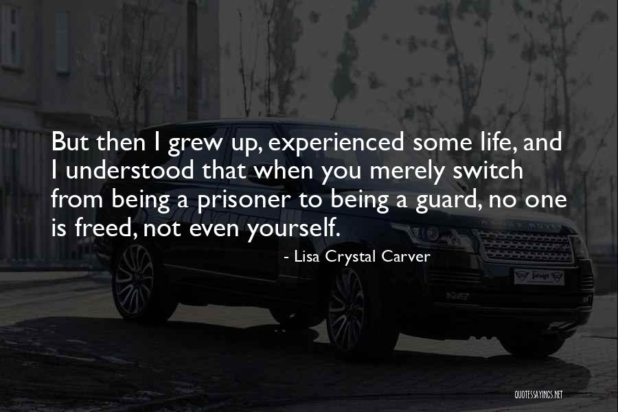 Freedom Being Yourself Quotes By Lisa Crystal Carver Freedom Being Yourself Quotes By Lisa Crystal Carver