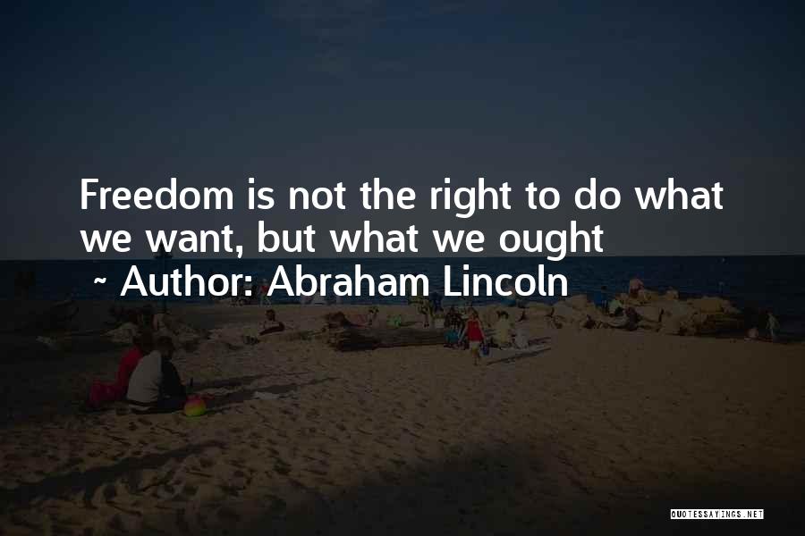 Freedom By Abraham Lincoln Quotes By Abraham Lincoln