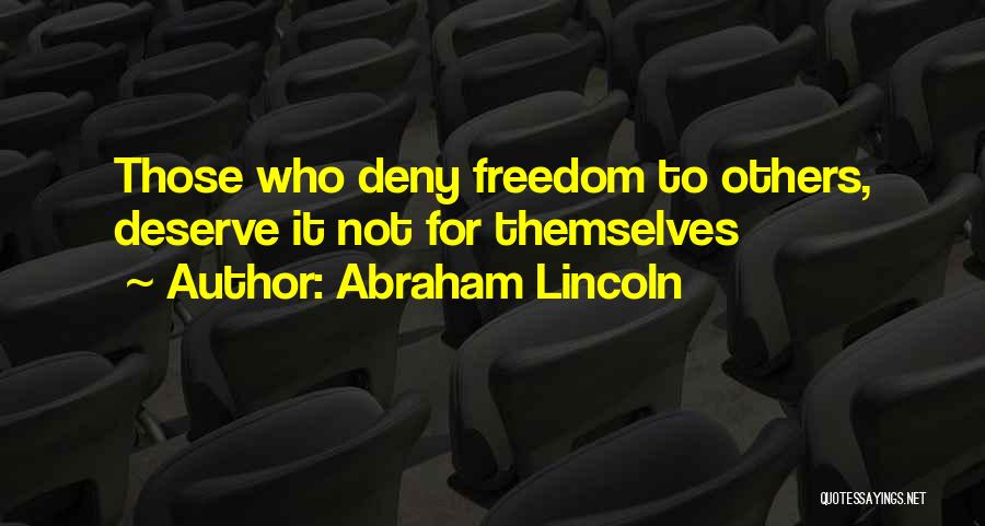 Freedom By Abraham Lincoln Quotes By Abraham Lincoln