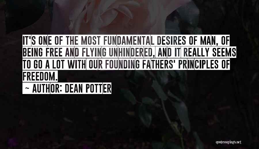 Freedom By Founding Fathers Quotes By Dean Potter