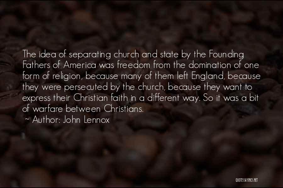 Freedom By Founding Fathers Quotes By John Lennox