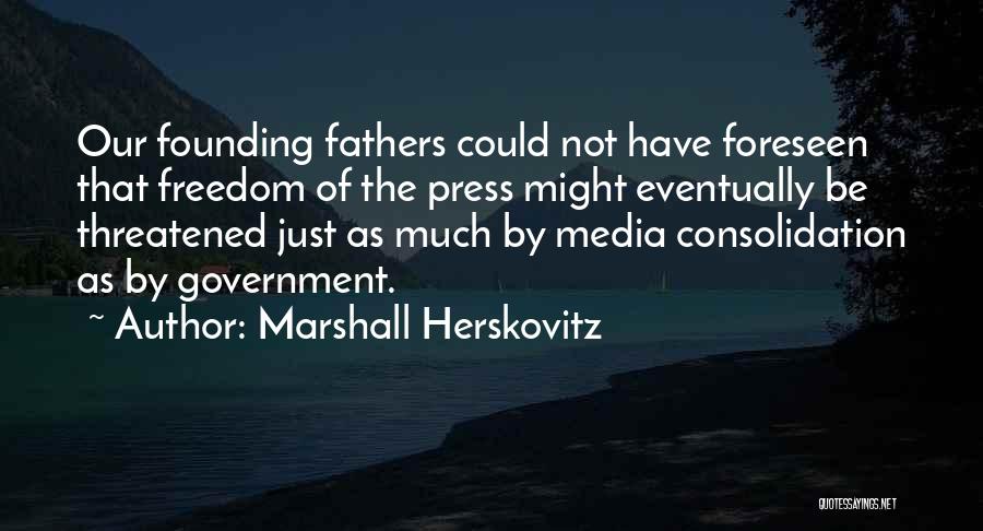 Freedom By Founding Fathers Quotes By Marshall Herskovitz