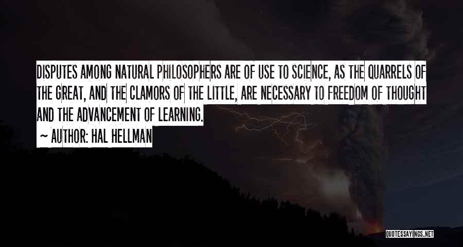 Freedom By Philosophers Quotes By Hal Hellman