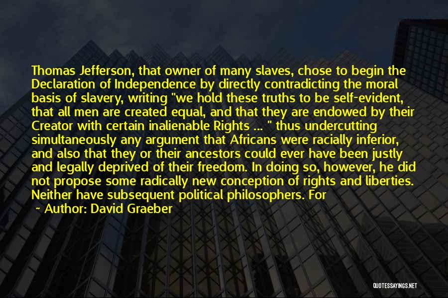 Freedom By Thomas Jefferson Quotes By David Graeber