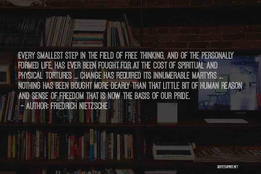 Freedom Cost Quotes By Friedrich Nietzsche