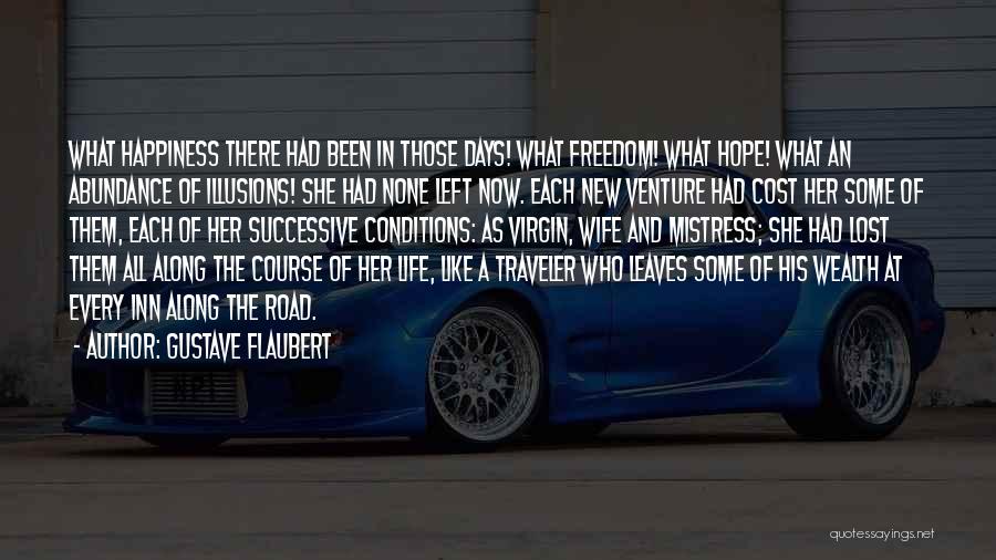 Freedom Cost Quotes By Gustave Flaubert