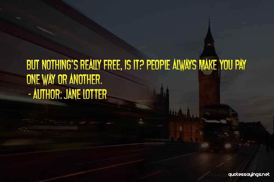 Freedom Cost Quotes By Jane Lotter