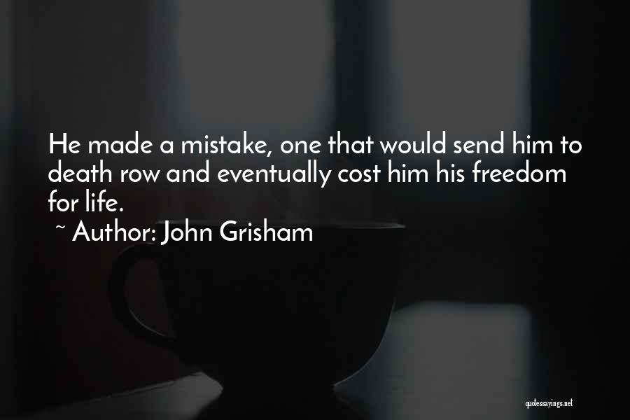 Freedom Cost Quotes By John Grisham