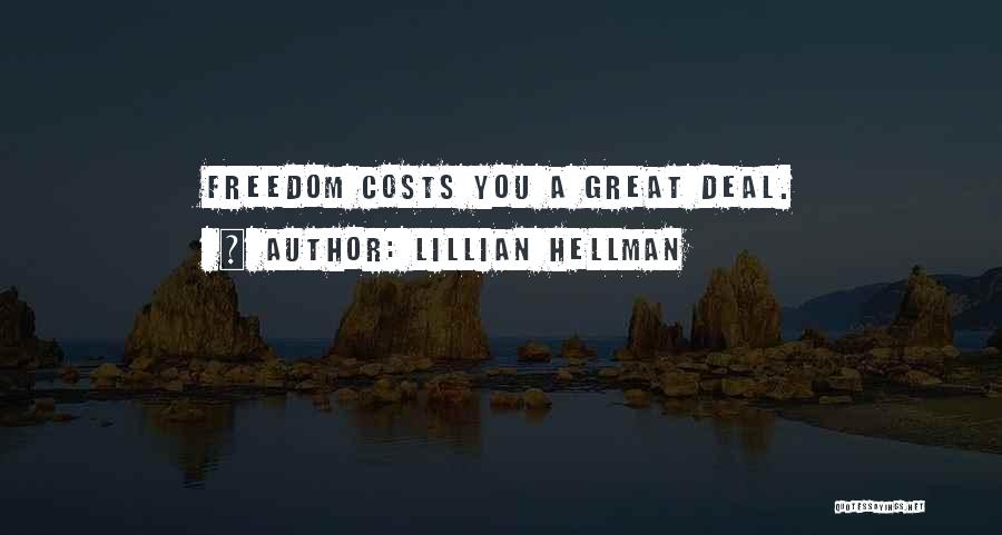 Freedom Cost Quotes By Lillian Hellman