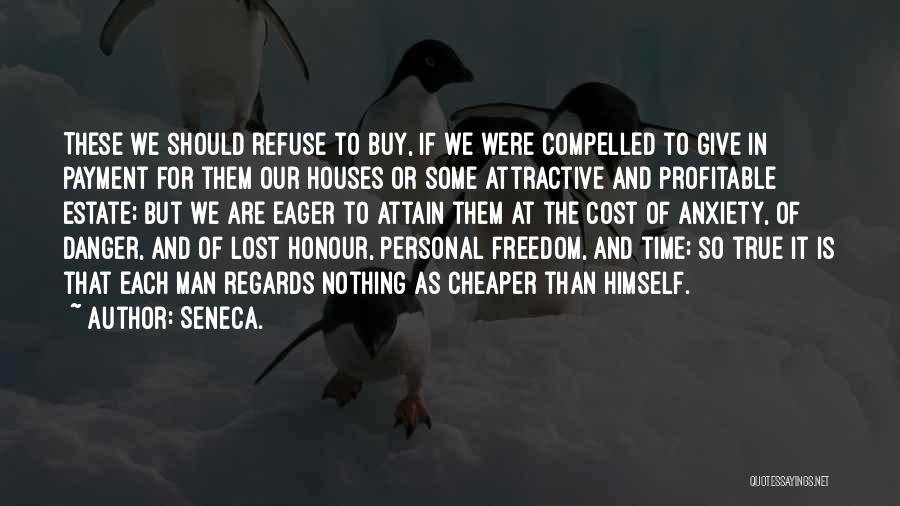 Freedom Cost Quotes By Seneca.