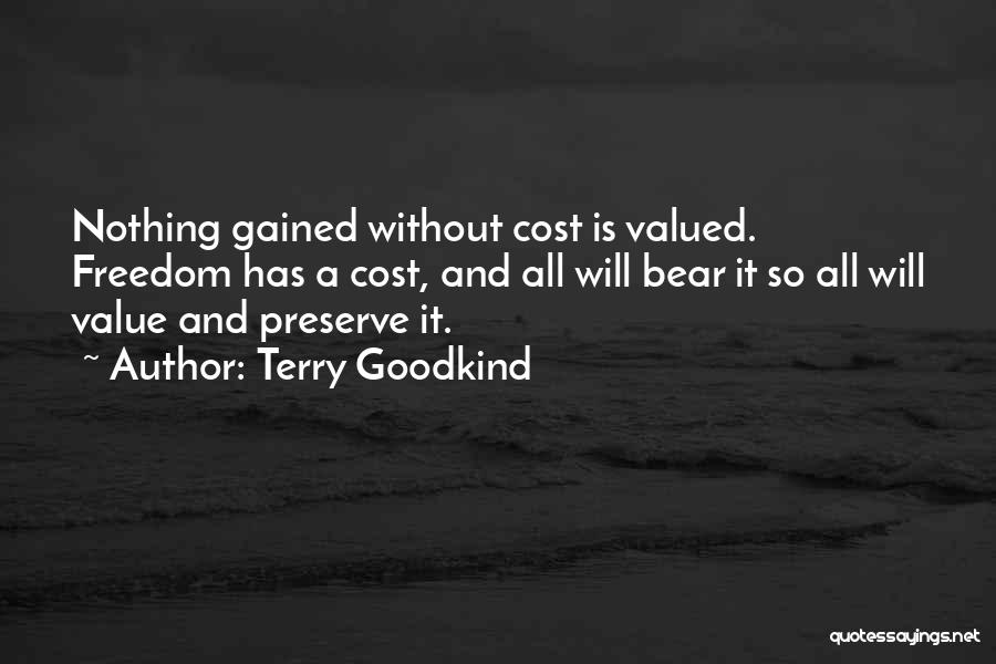 Freedom Cost Quotes By Terry Goodkind