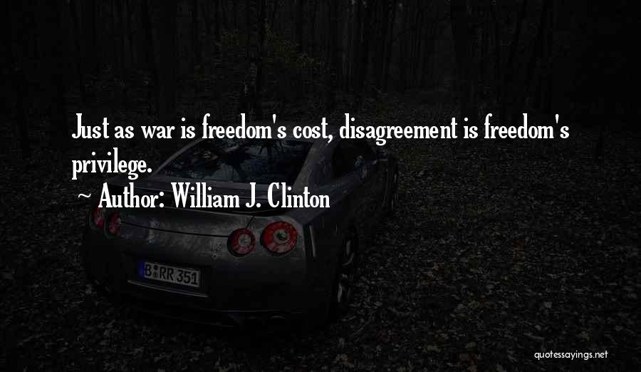 Freedom Cost Quotes By William J. Clinton