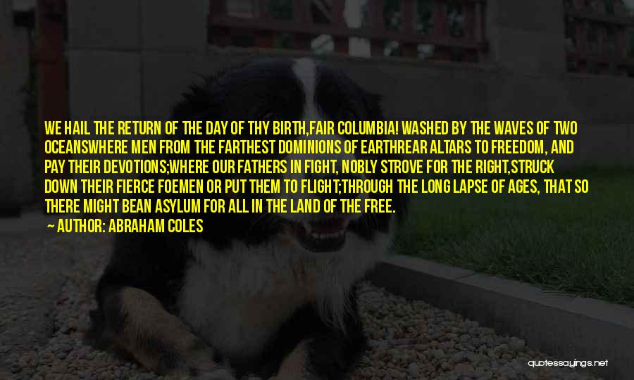 Freedom Day Quotes By Abraham Coles