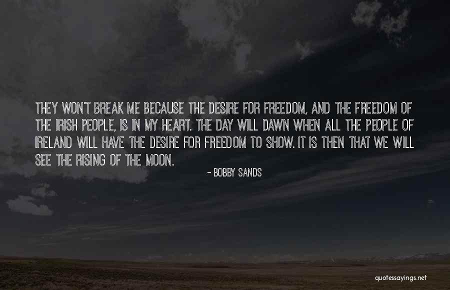 Freedom Day Quotes By Bobby Sands