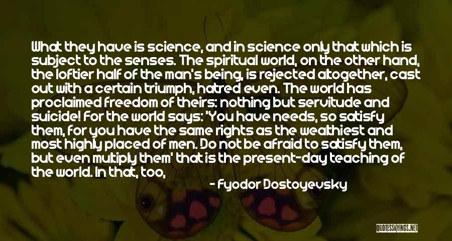 Freedom Day Quotes By Fyodor Dostoyevsky