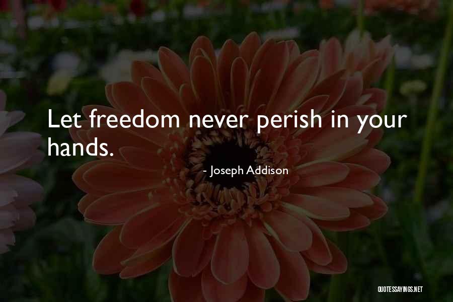 Freedom Day Quotes By Joseph Addison Freedom Day Quotes By Joseph Addison