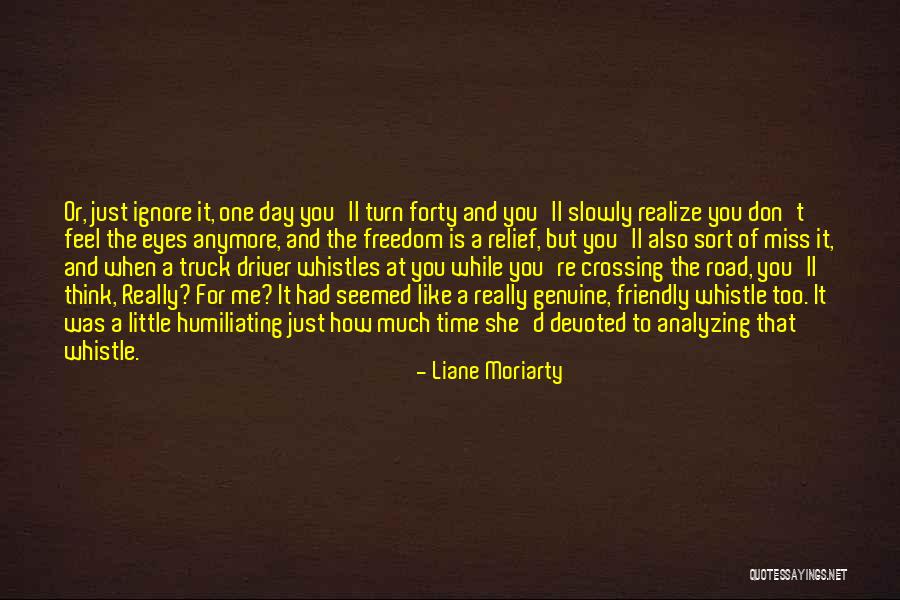 Freedom Day Quotes By Liane Moriarty