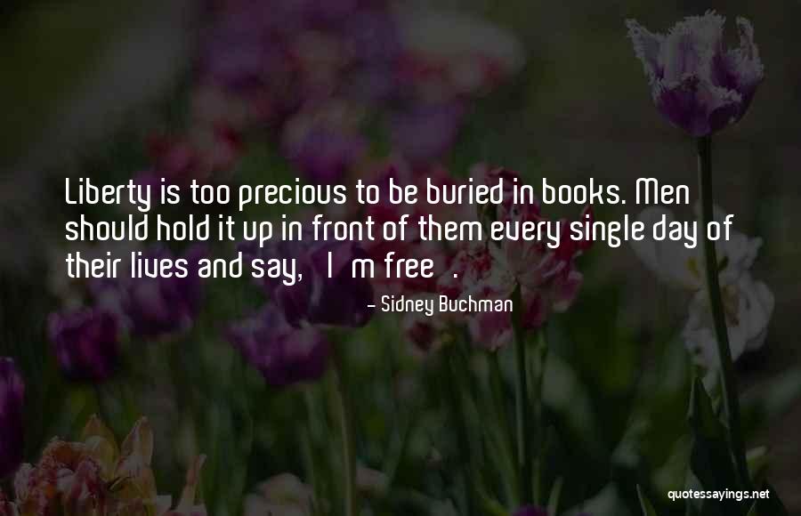 Freedom Day Quotes By Sidney Buchman Freedom Day Quotes By Sidney Buchman