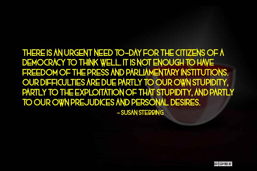 Freedom Day Quotes By Susan Stebbing Freedom Day Quotes By Susan Stebbing